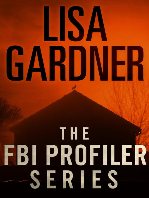 Title details for The FBI Profiler Series 6-Book Bundle by Lisa Gardner - Wait list
